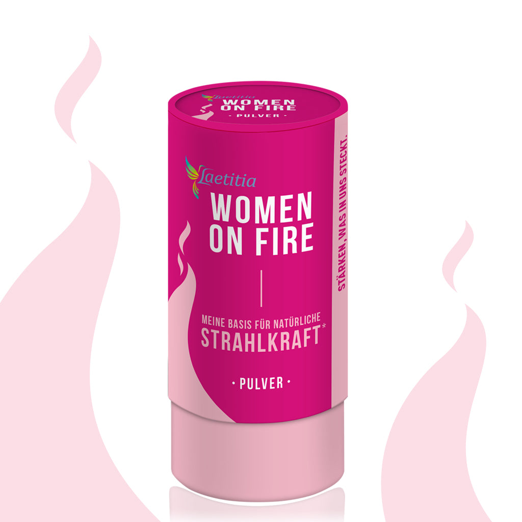 Women on Fire Meine Basis für natürliche STRAHLKRAFT*